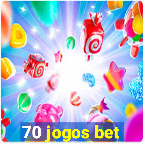 70 jogos bet